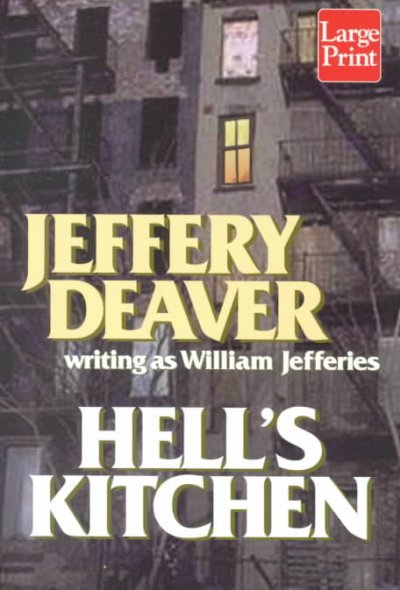 Hell's Kitchen : a location scout mystery / Jeffery Deaver writing as William Jefferies.