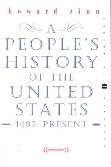 A people's history of the United States : 1492-present / Howard Zinn.