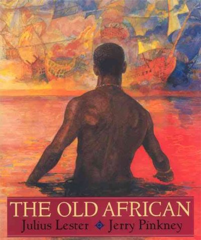 The Old African / Julius Lester ; illustrated by Jerry Pinkney.