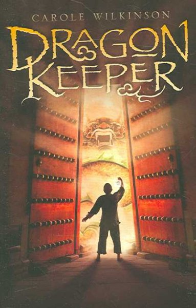 Dragon keeper / Carole Wilkinson.