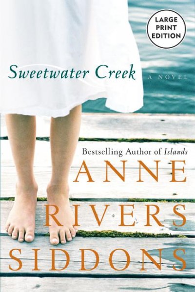 Sweetwater Creek : a novel / Anne Rivers Siddons.