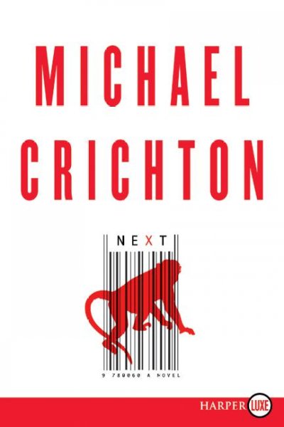 Next : a novel / Michael Crichton.