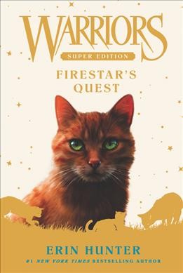 Firestar's quest :Warriors. Super edition. / by Erin Hunter.