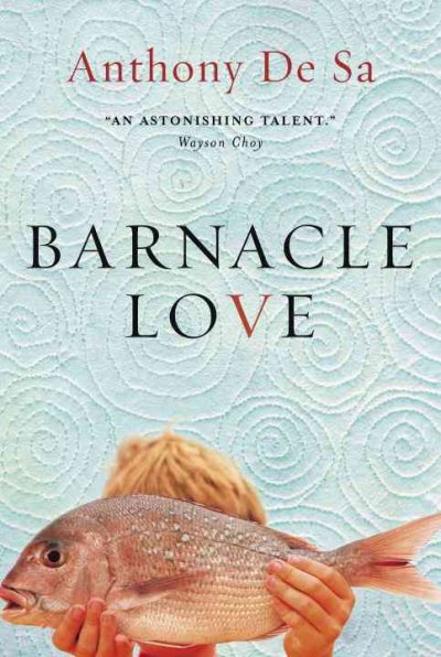 Barnacle love / Anthony De Sa.