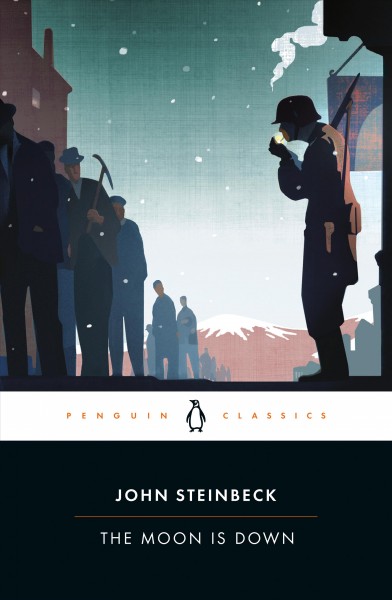 The moon is down / John Steinbeck ; introduction by Donald V. Coers.