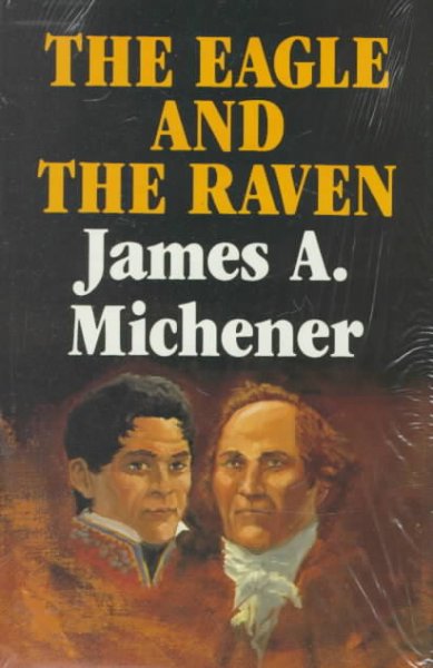 The eagle and the raven / James A. Michener ; drawings by Charles Shaw.