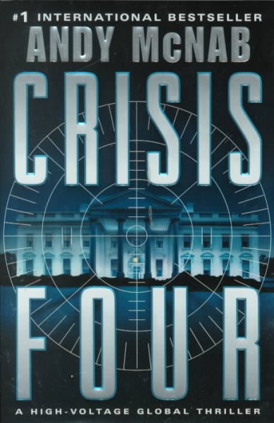 Crisis four / Andy McNab.
