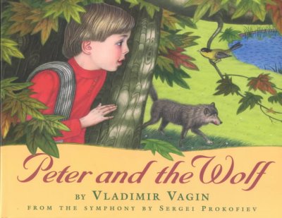 Peter and the wolf / by Vladimir Vagin.