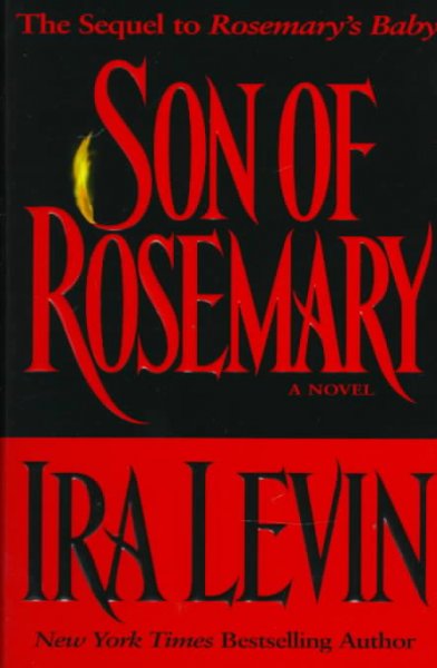 Son of Rosemary : the sequel to Rosemary's baby / Ira Levin.