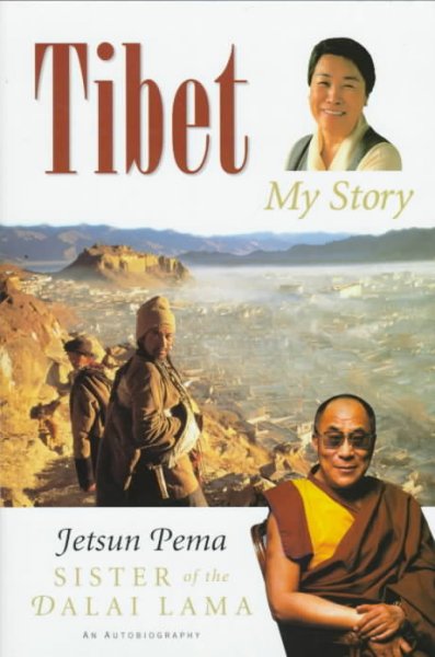Tibet : my story, an autobiography / Jetsun Pema ; with Gilles Van Grasdorff.