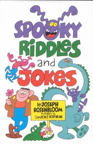 Spooky riddles and jokes / by Joseph Rosenbloom ; pictures by Sanford Hoffman.