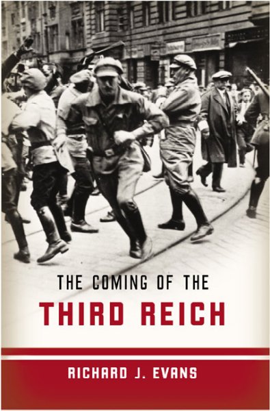 The coming of the Third Reich / Richard J. Evans.
