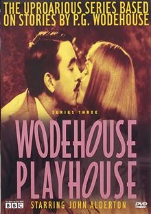 Wodehouse playhouse. Series three [videorecording] / BBC ; producer, Gareth Gwenlan ; adapted by David Climie.