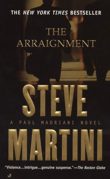 The arraignment / Steve Martini.