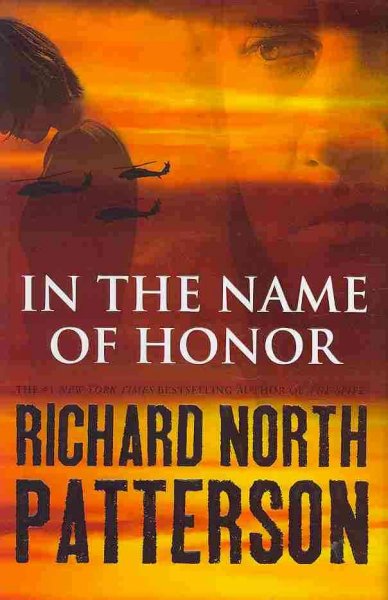 In the name of honor : a novel / Richard North Patterson.