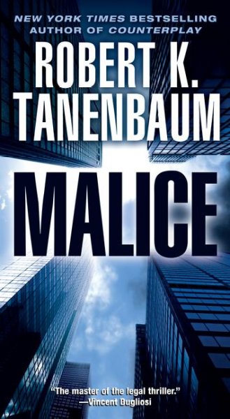 Malice / Robert K. Tanenbaum.