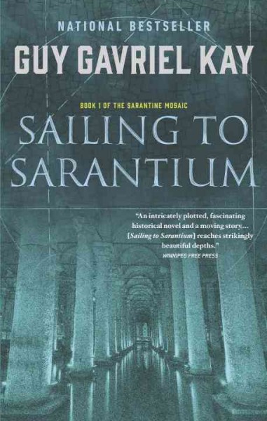 Sailing to Sarantium / Guy Gavriel Kay.