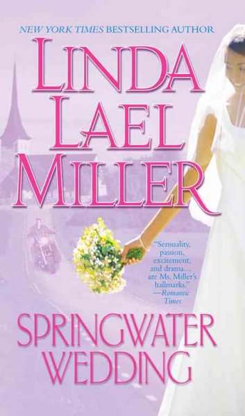 Springwater wedding / Linda Lael Miller.