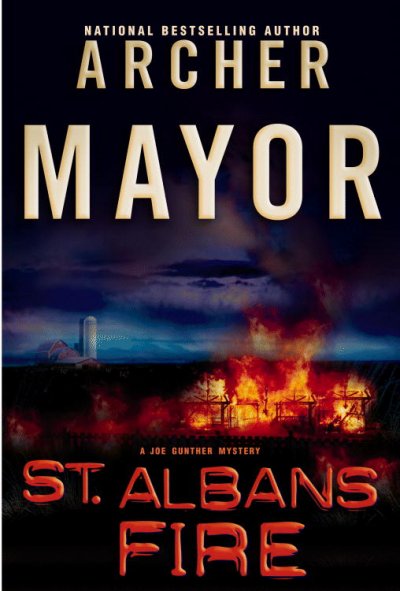 St. Albans fire : [a Joe Gunther mystery] / Archer Mayor.