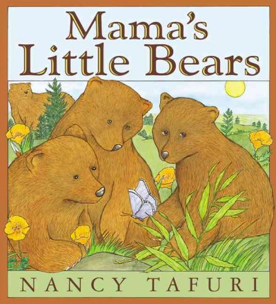 Mama's little bears / by Nancy Tafuri.