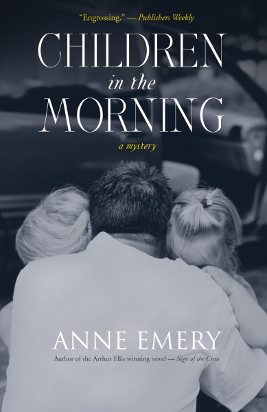 Children in the morning : a mystery / Anne Emery.
