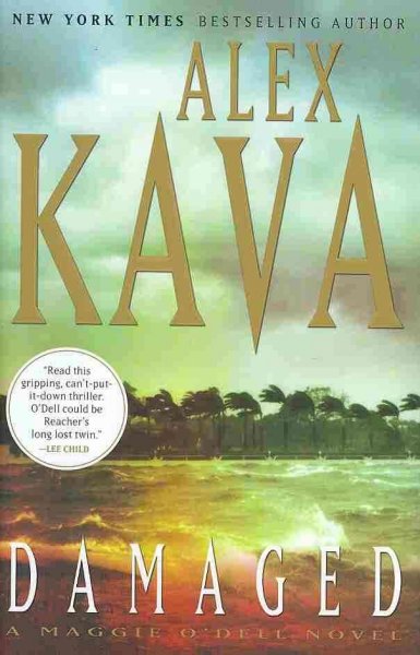 Damaged : a Maggie O'Dell novel / Alex Kava.