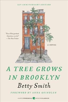 A tree grows in Brooklyn / Betty Smith ; with a foreward by Anna Quindlen.