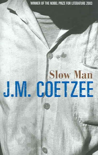 Slow man / J.M. Coetzee.