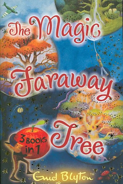 The magic faraway tree collection : 3 books in 1 / Enid Blyton.