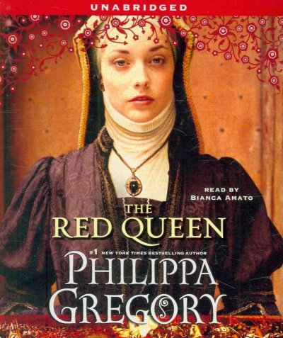 The red queen [sound recording] / Philippa Gregory, read by Bianca Amato.