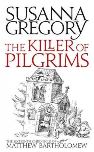 The killer of pilgrims / Susanna Gregory.
