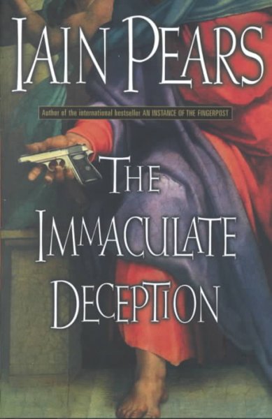 The immaculate deception / Iain Pears.