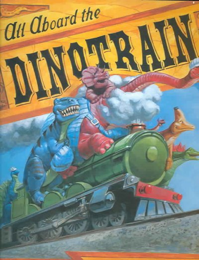 All aboard the dinotrain / Deb Lund ; illustrated by Howard Fine.