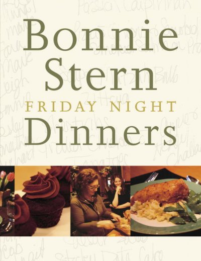 Friday night dinners / Bonnie Stern ; photography by Mark Rupert.