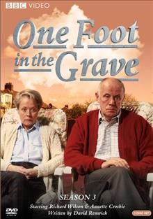 One foot in the grave. Season 3 [videorecording] / British Broadcasting Corporation ; produced and directed by Susan Belbin ; written by David Renwick.