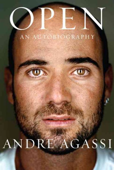 Open : an autobiography / Andre Agassi.