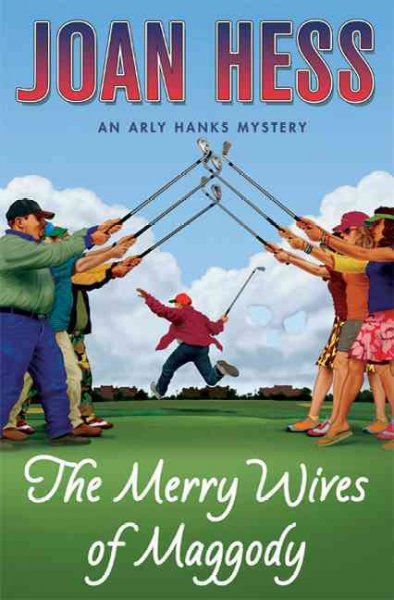 Merry wives of Maggody : an Arly Hanks mystery / Joan Hess.