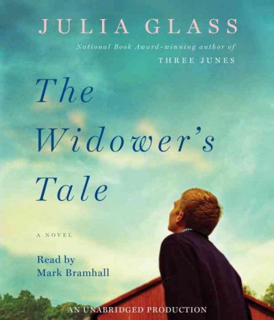 The widower's tale [sound recording] / Julia Glass.