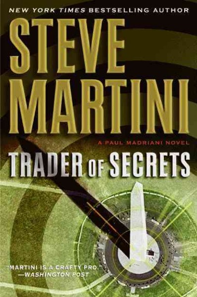 Trader of secrets : a Paul Madriani novel / Steve Martini.