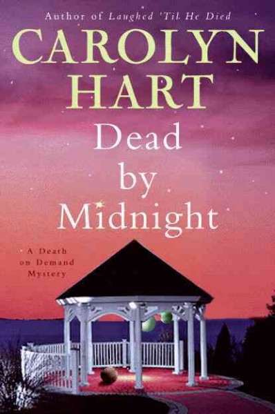 Dead by midnight : a death on demand mystery / Carolyn Hart.