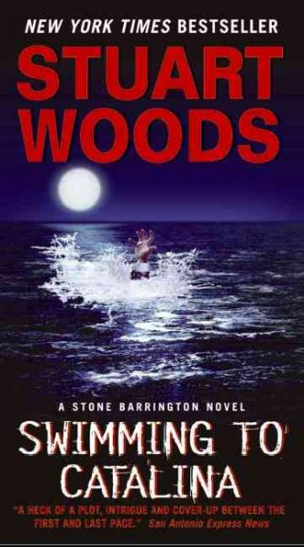 Swimming to Catalina : a novel / Stuart Woods.