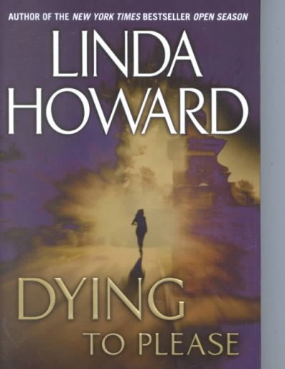 Dying to please / Linda Howard.