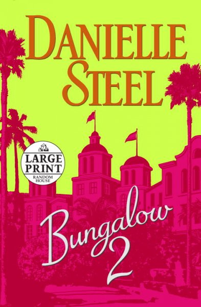 Bungalow 2 / Danielle Steel.