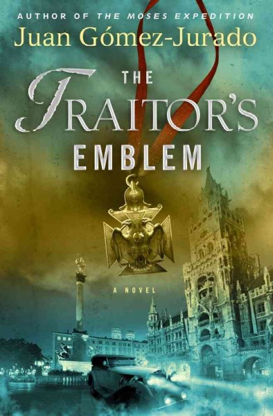 The traitor's emblem : a novel / Juan Gómez-Jurado ; translated by Daniel Hahn.