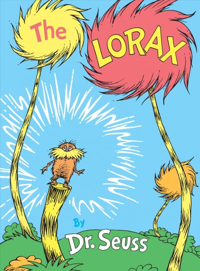 The Lorax / by Dr. Seuss.