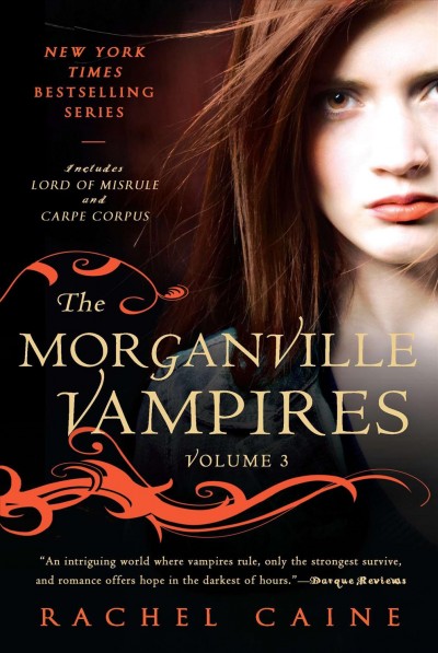 The Morganville Vampires volume 3 / Rachel Caine.