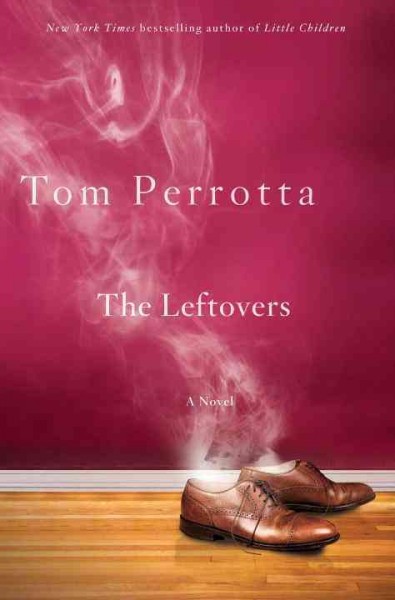The leftovers / Tom Perrotta.