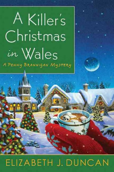 A killer's Christmas in Wales : a Penny Brannigan mystery / Elizabeth J. Duncan.