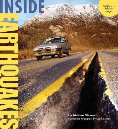 Inside earthquakes / by Melissa Stewart ; illustrations throughout by Cynthia Shaw.