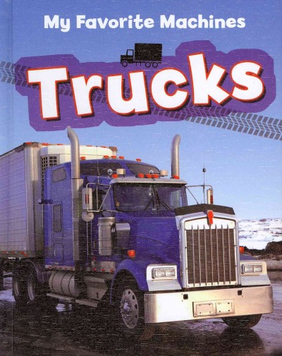 Trucks / My favorite machines / by Colleen Ruck.